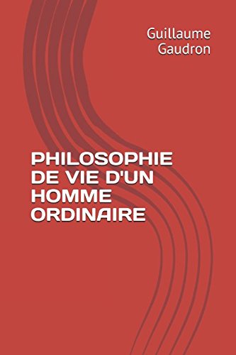 PHILOSOPHIE DE VIE D'UN HOMME ORDINAIRE book