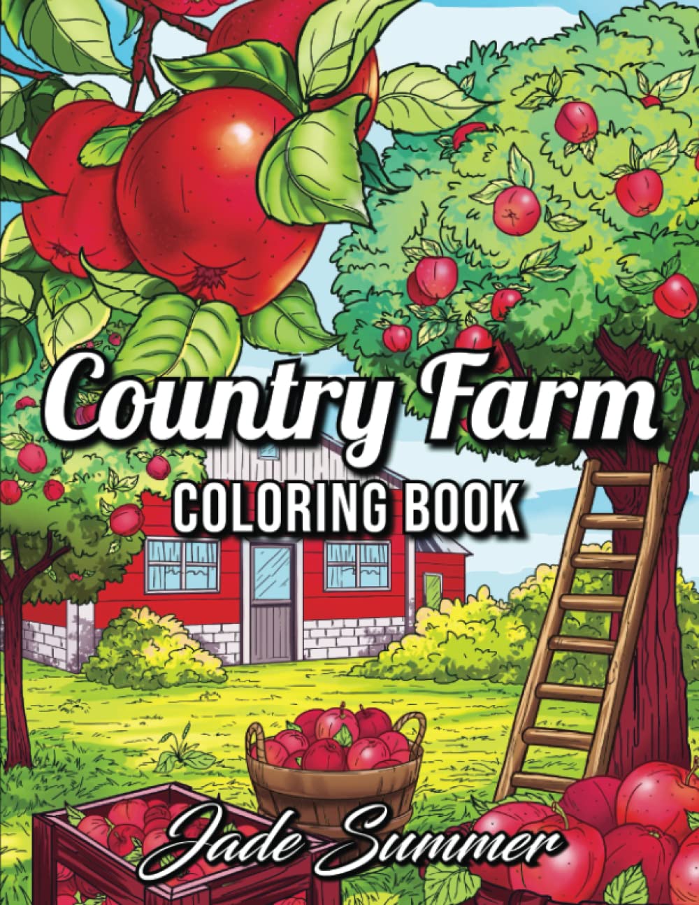 Country Farm Coloring Book: An Adult Coloring Book with Charming Country Life, Playful Animals, Beautiful Flowers, and Nature Scenes for Relaxation Film, Art & Culture