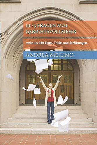 111 +3 Fragen zum Gerichtsvollzieher: mehr als 250 Tipps, Tricks und Erklärungen (Mit mir nicht, Band 1) Law