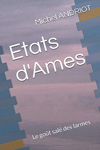 Etats d'Ames: Le goût salé des larmes book