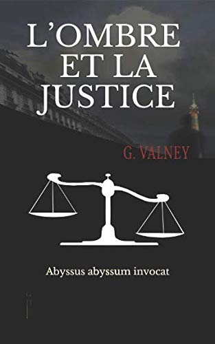 L'ombre et la justice: Abyssus abyssum invocat book