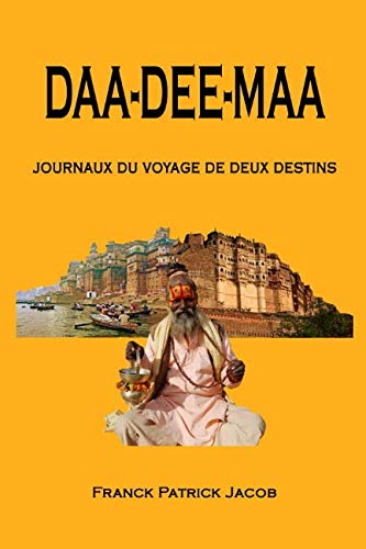 Daa-Dee-Maa: Journaux du voyage de deux destins book