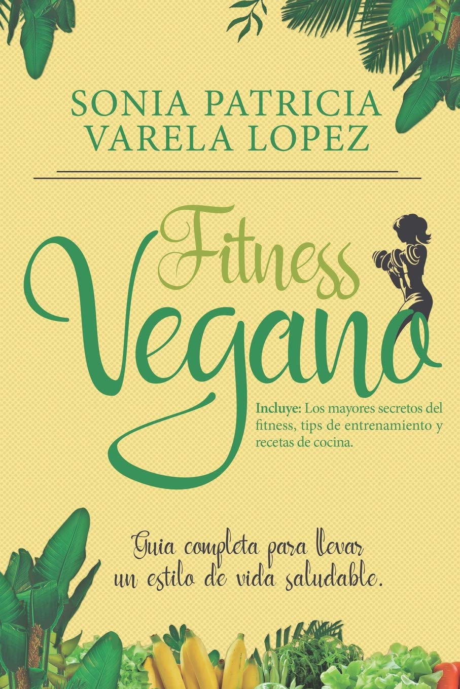 FITNESS VEGANO: ALIMENTACION SALUDABLE, EJERCICIO FISICO Y VEGANISMO book