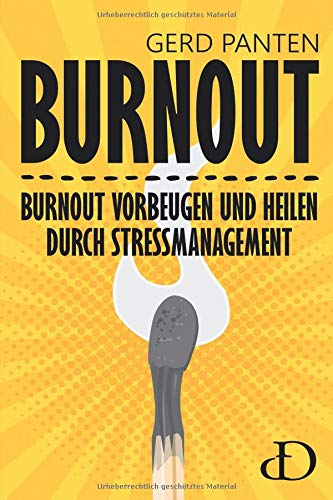 Burnout: Burnout vorbeugen und heilen durch Stressmanagement Health, Nutrition & Fitness