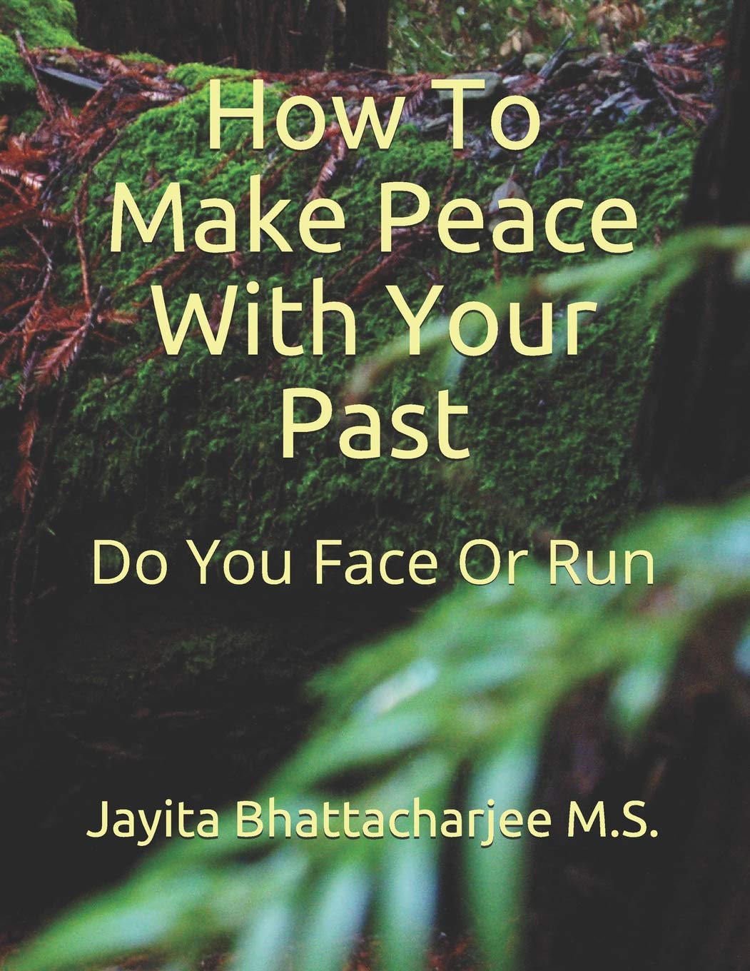 How To Make Peace With Your Past: Do You Face Or Do You Run Religion & Esotericism