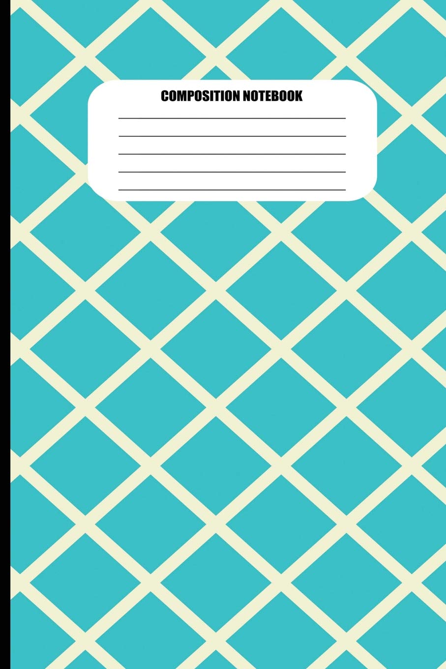 Composition Notebook: Aquamarine Blue Diamonds / Cream Criss-Crossed Lines (100 Pages, College Ruled) Business, Finance & Career