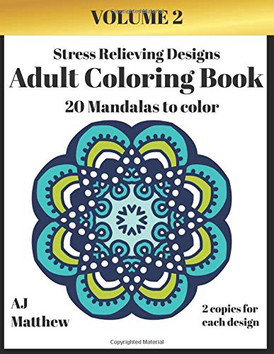 Adult Coloring Book - 20 Mandalas to Color Stress Relieving Designs - Volume 2: 2 Copies for each design Health, Nutrition & Fitness