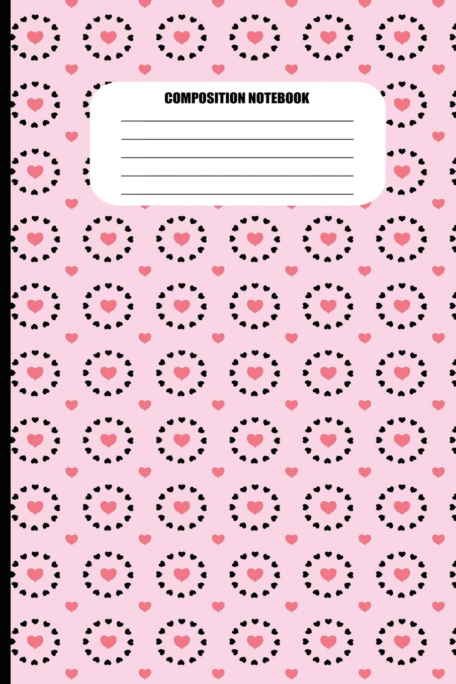 Composition Notebook: Pink Hearts Encircled by Black Hearts Pattern (100 Pages, College Ruled) Business, Finance & Career
