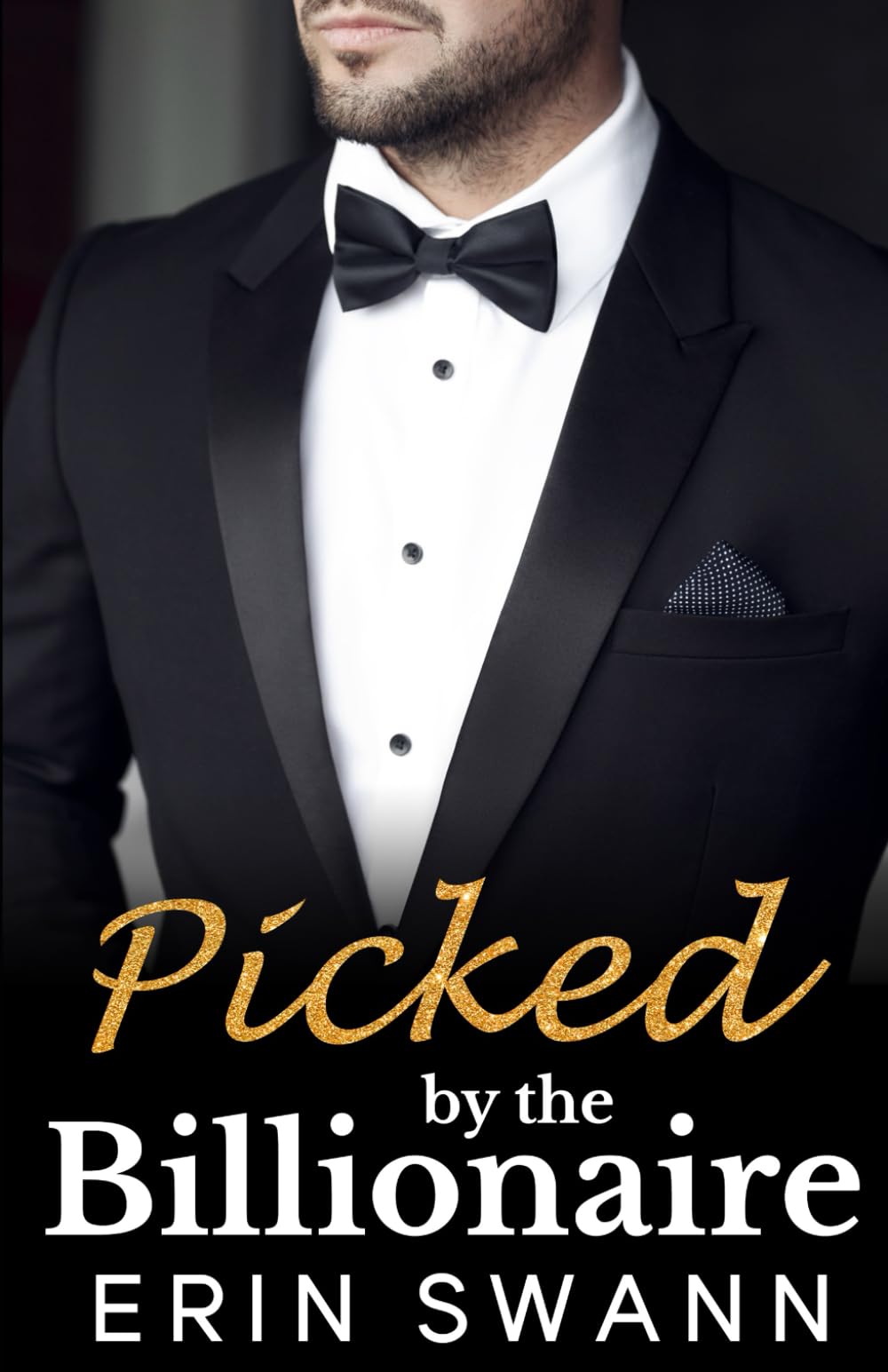 Picked by the Billionaire: Covington Billionaires Book 5 (An Alpha Billionaire Romance Love Story) International