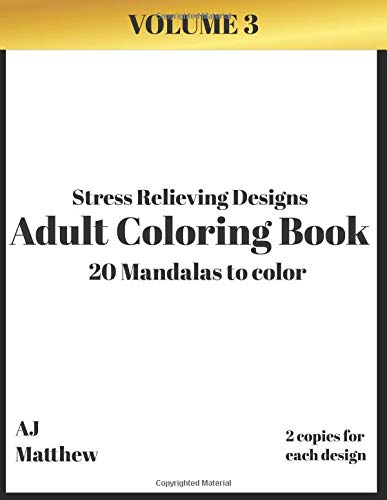 Adult Coloring Book - 20 Mandalas to Color Stress Relieving Designs - Volume 3: 2 Copies for each design Health, Nutrition & Fitness