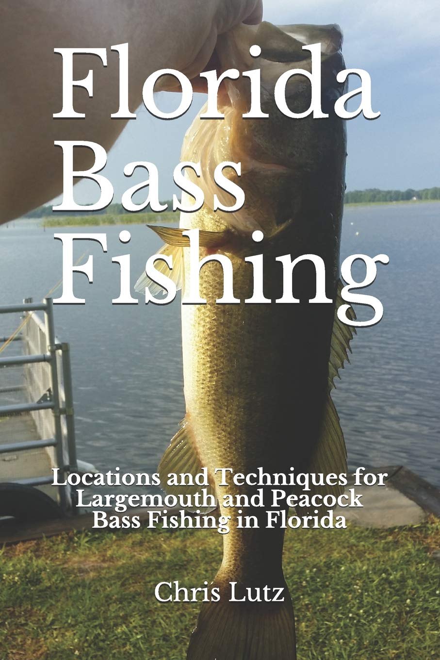 Florida Bass Fishing: Locations and Techniques for Largemouth and Peacock Bass Fishing in Florida Leisure & Fun