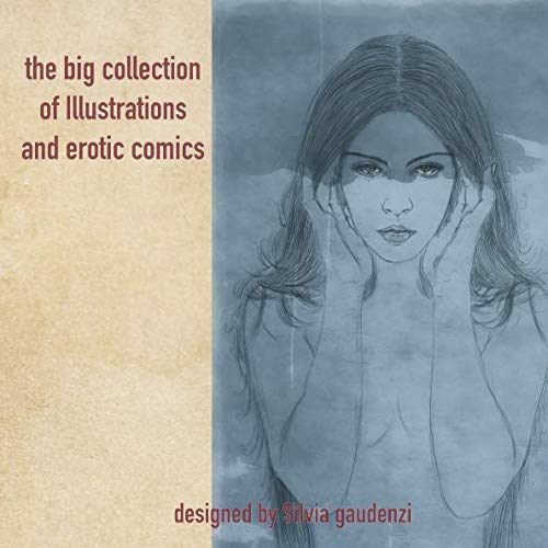 the big collection of illustrations and erotic comics: the big collection of illustrations and erotic comics Manga