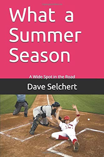 What a Summer Season: A Wide Spot in the Road Contemporary literature