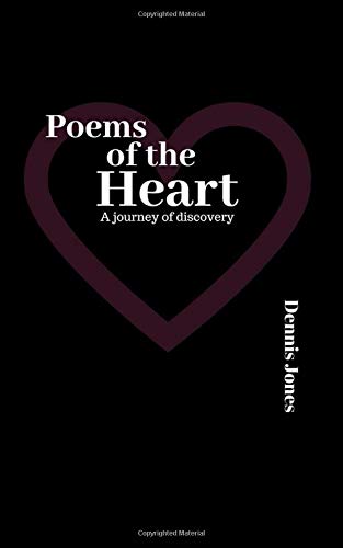 Poems of the Heart: A journey in poetry (Heart One, Band 1) Essays & Short Stories