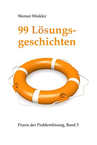 99 Lösungsgeschichten - Praxis der Problemlösung (3) Psychology