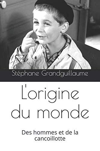 L'origine du monde: Des hommes et de la cancoillotte Historical Fiction
