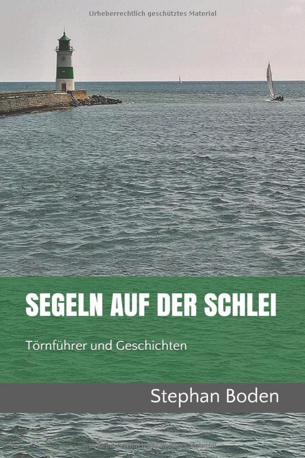Segeln auf der Schlei: Törnführer und Geschichten (Segel-Revierführer, Band 2) Leisure & Fun