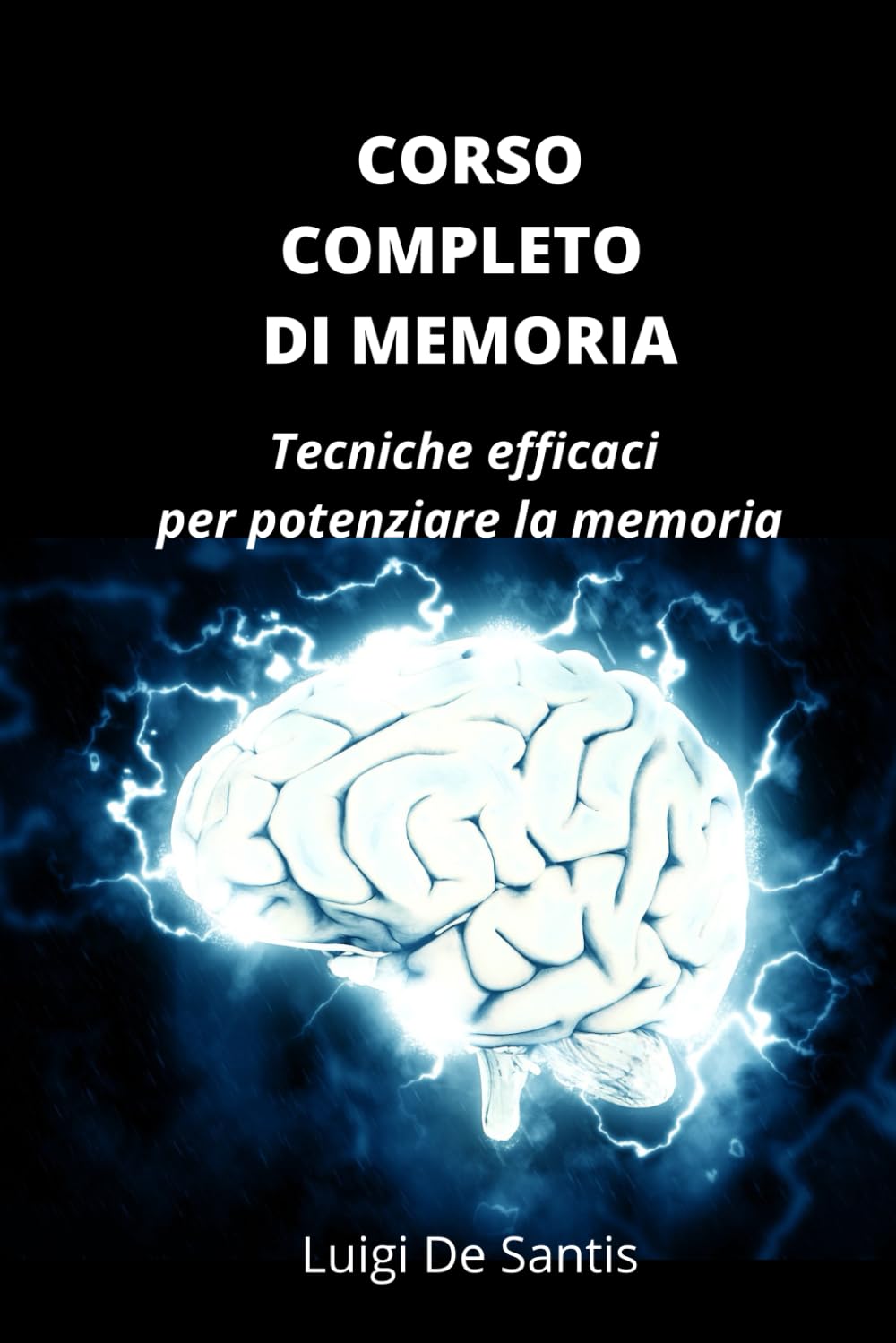 CORSO COMPLETO DI MEMORIA: Tecniche efficaci per potenziare la memoria book