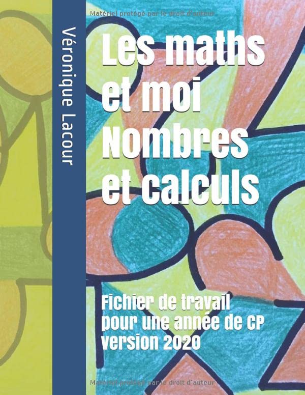 Les maths et moi - Nombres et calculs: Fichier de travail pour une ammée de CP Education & Training