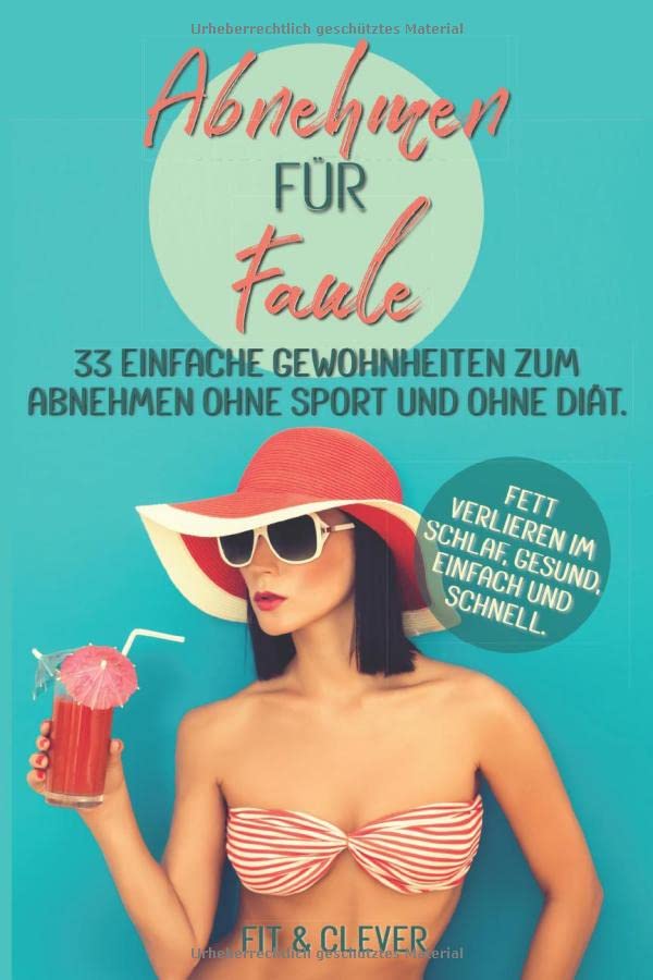 Abnehmen für Faule 33 einfache Gewohnheiten zum Abnehmen ohne Sport und ohne Diät. Fett verlieren im Schlaf, gesund, einfach und schnell Health, Nutrition & Fitness