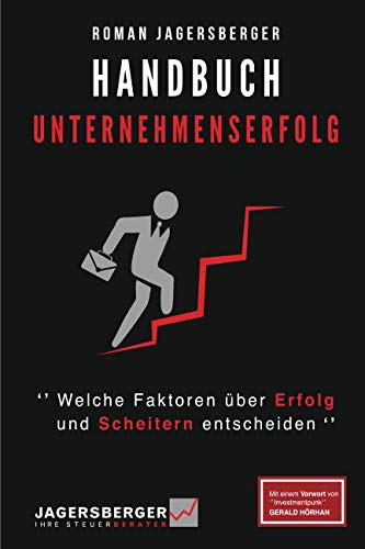 Handbuch Unternehmenserfolg: Welche Faktoren über Erfolg und Scheitern entscheiden Business, Finance & Career