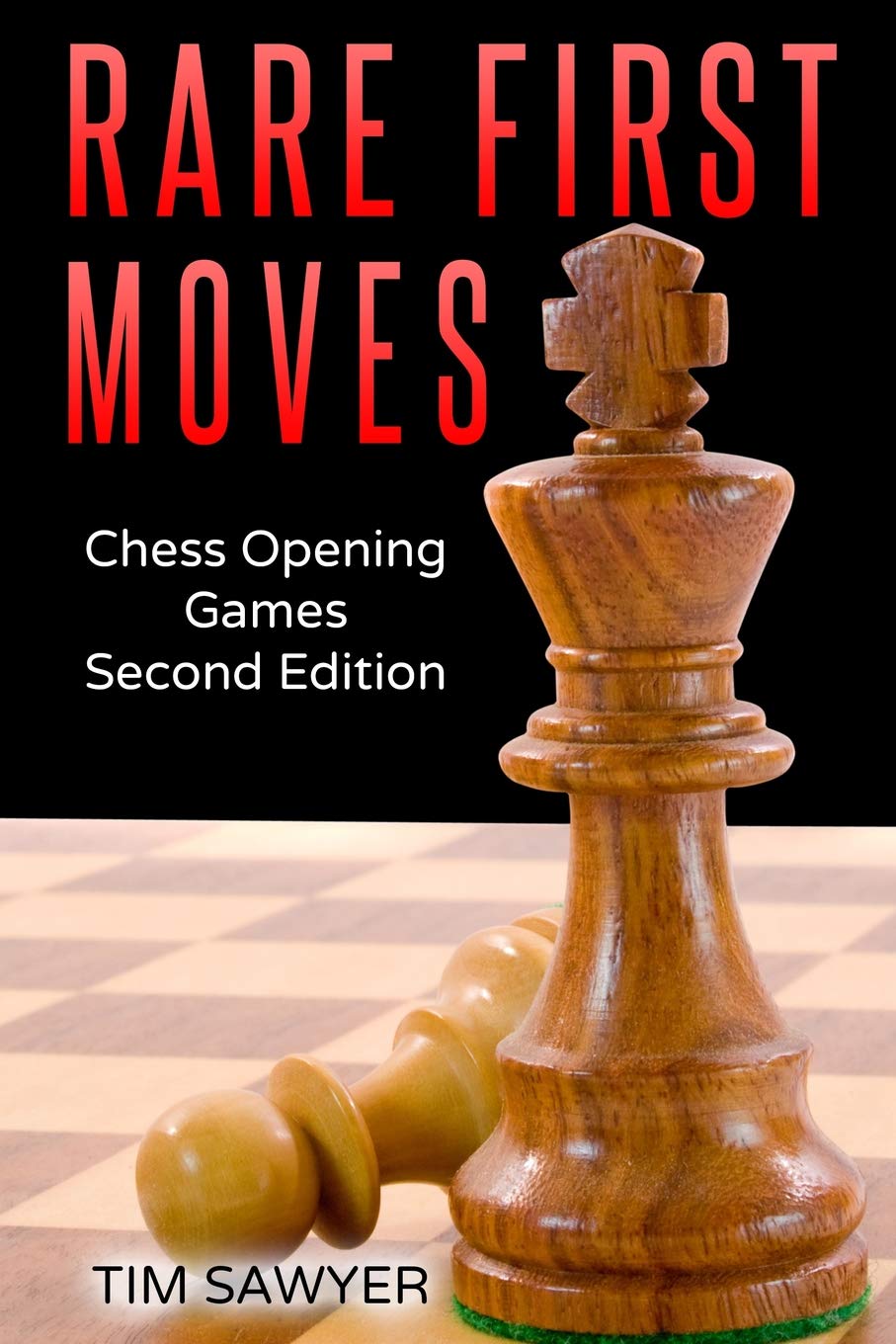 Rare First Moves: Chess Opening Games - Second Edition (Sawyer Chess Games, Band 9) Leisure & Fun