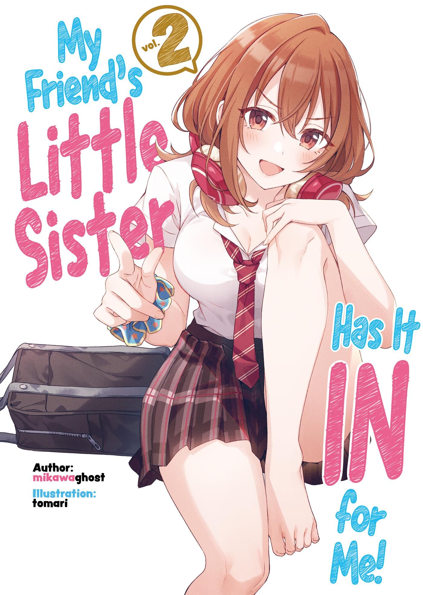 My Friend's Little Sister Has It in for Me! Volume 2 (Light Novel) Contemporary literature