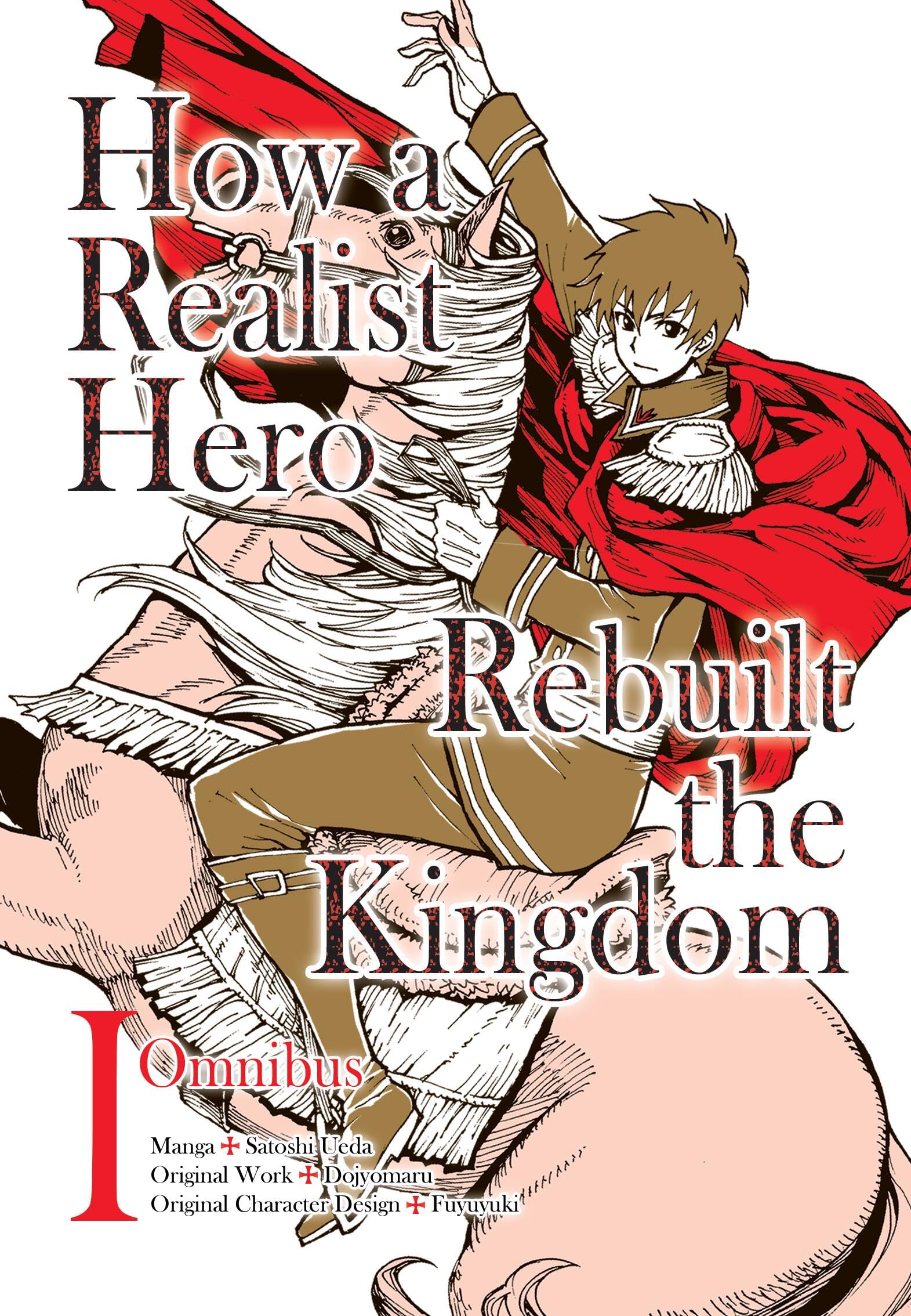 How a Realist Hero Rebuilt the Kingdom (Manga): Omnibus 1 Manga