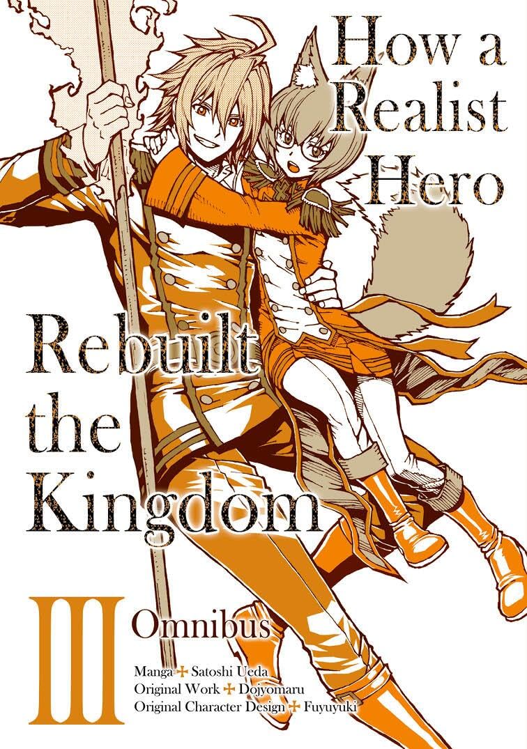 How a Realist Hero Rebuilt the Kingdom (Manga): Omnibus 3 Manga