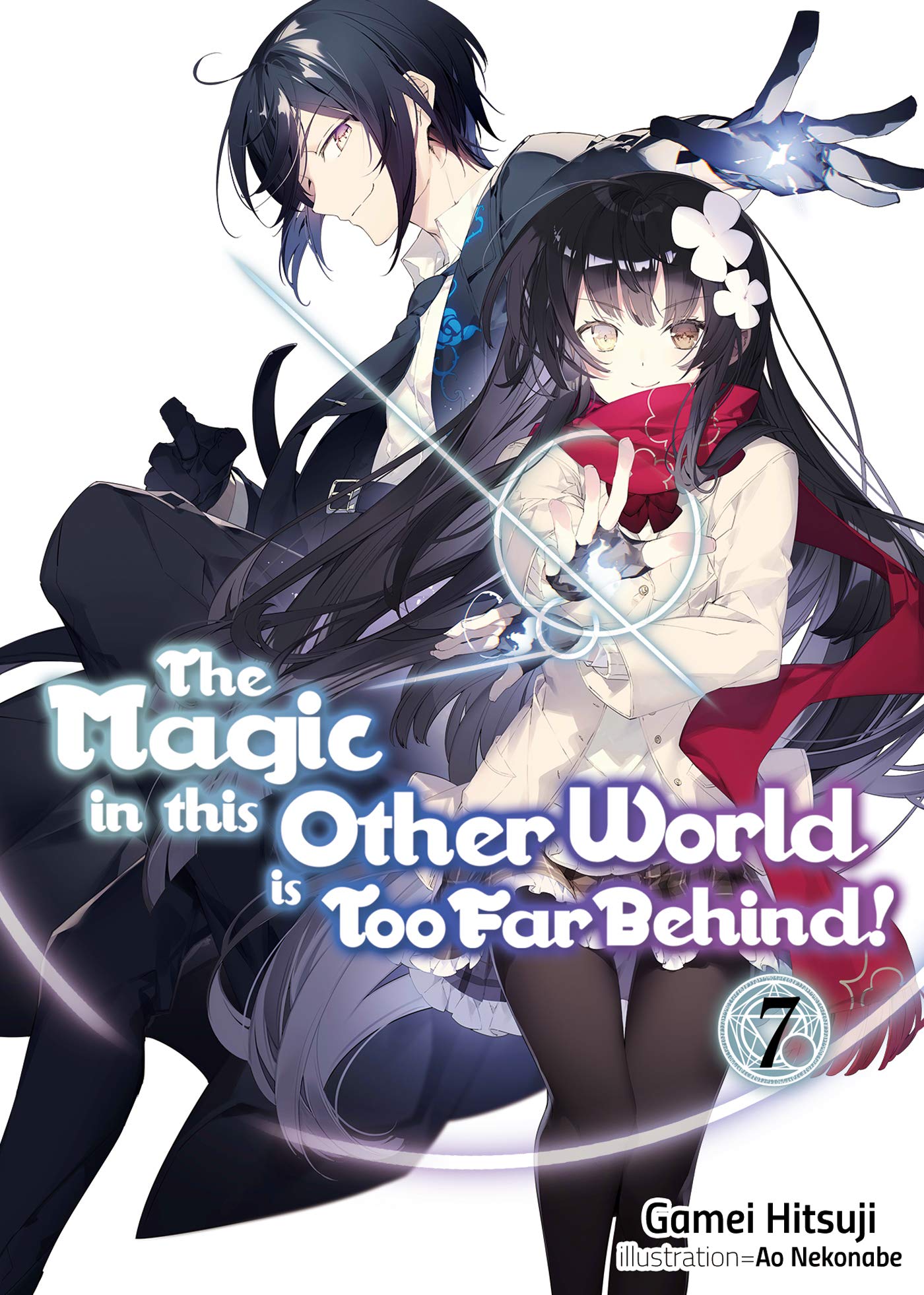 The Magic in This Other World Is Too Far Behind! Volume 7 (Light Novel) Action & Adventure