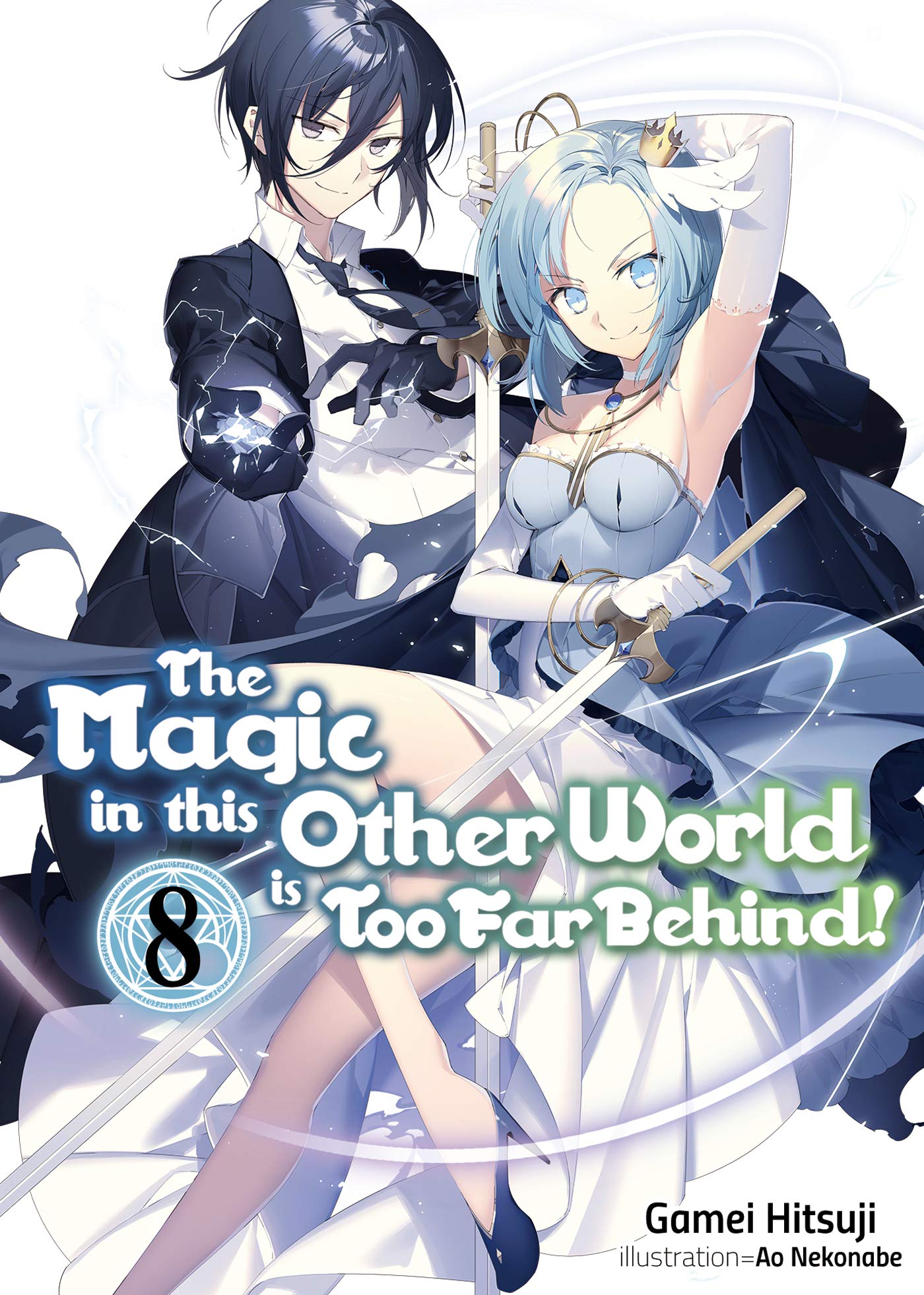 The Magic in this Other World is Too Far Behind! Volume 8 Action & Adventure