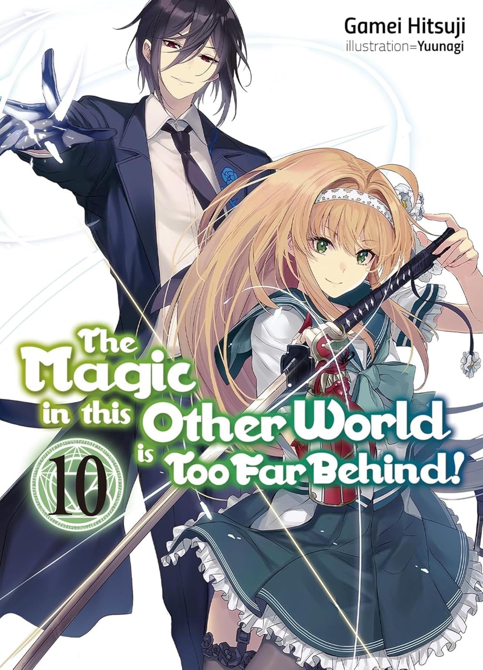 The Magic in this Other World is Too Far Behind! Volume 10 (Light Novel) (Magic in This Other World Is Too Far Behind!, Light Novel) Contemporary literature