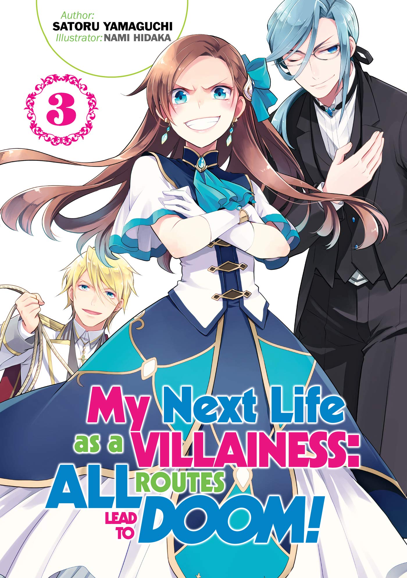 My Next Life as a Villainess: All Routes Lead to Doom! Volume 3 (MY NEXT LIFE AS VILLAINESS ALL ROUTES LEAD DOOM NOVEL SC, Band 3) Contemporary literature Books