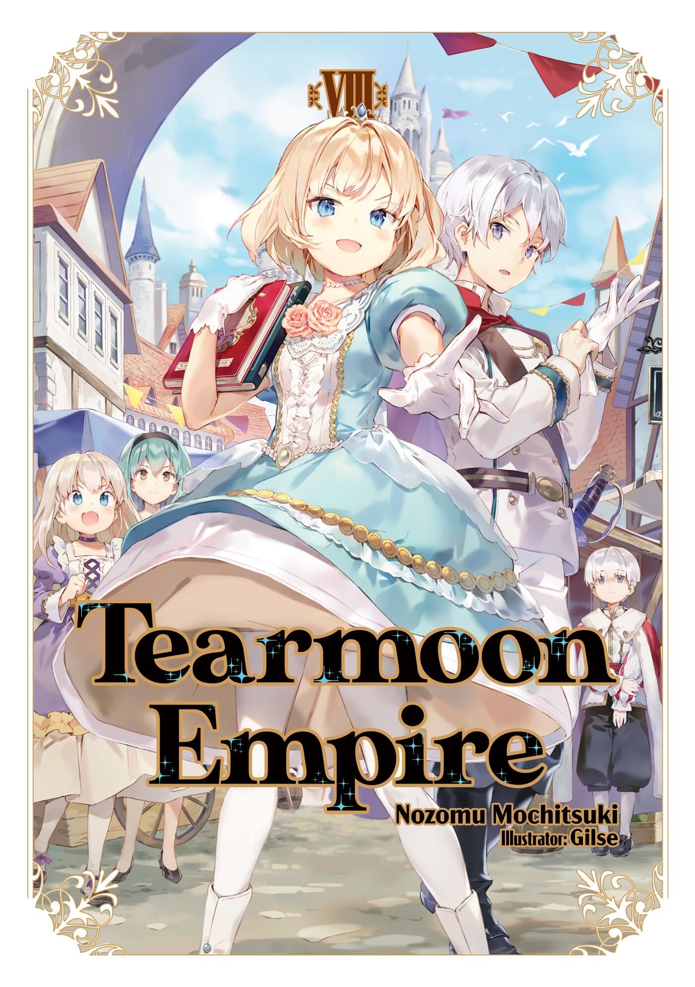 Tearmoon Empire: Volume 8 (Light Novel) (TEARMOON EMPIRE LIGHT NOVEL SC) Historical Fiction