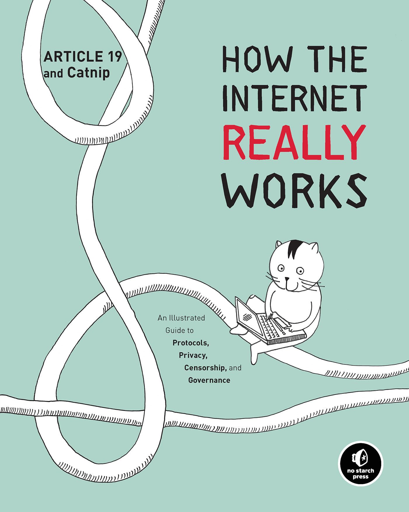 How the Internet Really Works: An Illustrated Guide to Protocols, Privacy, Censorship, and Governance Manga