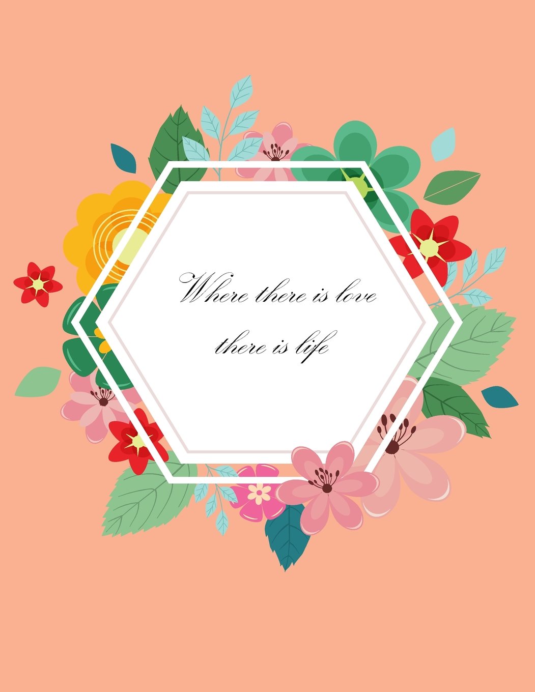 where there is love there is life: Flower Frame On The Orange rose Cover This Sketch Pad notebook has 110 blank pages,White paper, Sketch, Draw and Paint Arts & Music