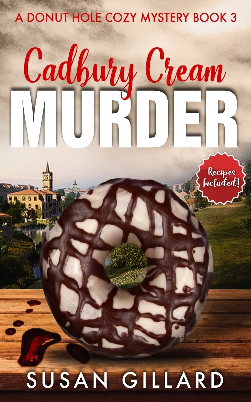 Cadbury Cream Murder: A Donut Hole Cozy Mystery Book 3 (Second Edition) Cosy Mystery & Humour