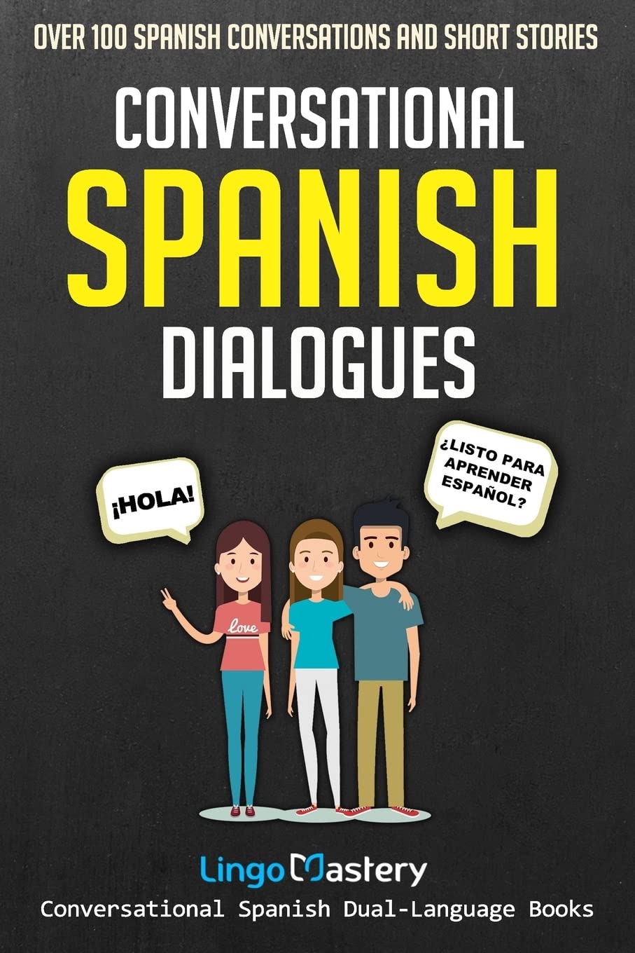 Conversational Spanish Dialogues: Over 100 Spanish Conversations and Short Stories (Conversational Spanish Dual Language Books) Foreign Languages ​​& Dictionaries