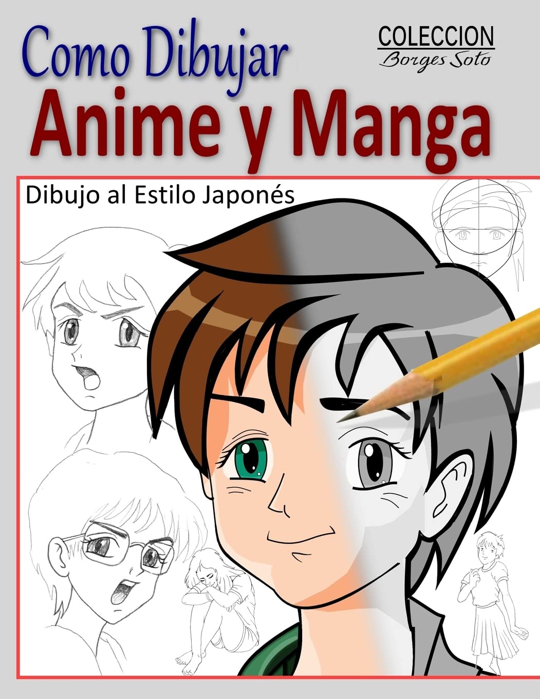 Como Dibujar Anime y Manga / Dibujo al Estilo Japones: Fundamentos para el Diseno de Personajes - Movimiento y Perspectiva (Coleccion Borges Soto, Band 28) Arts & Music