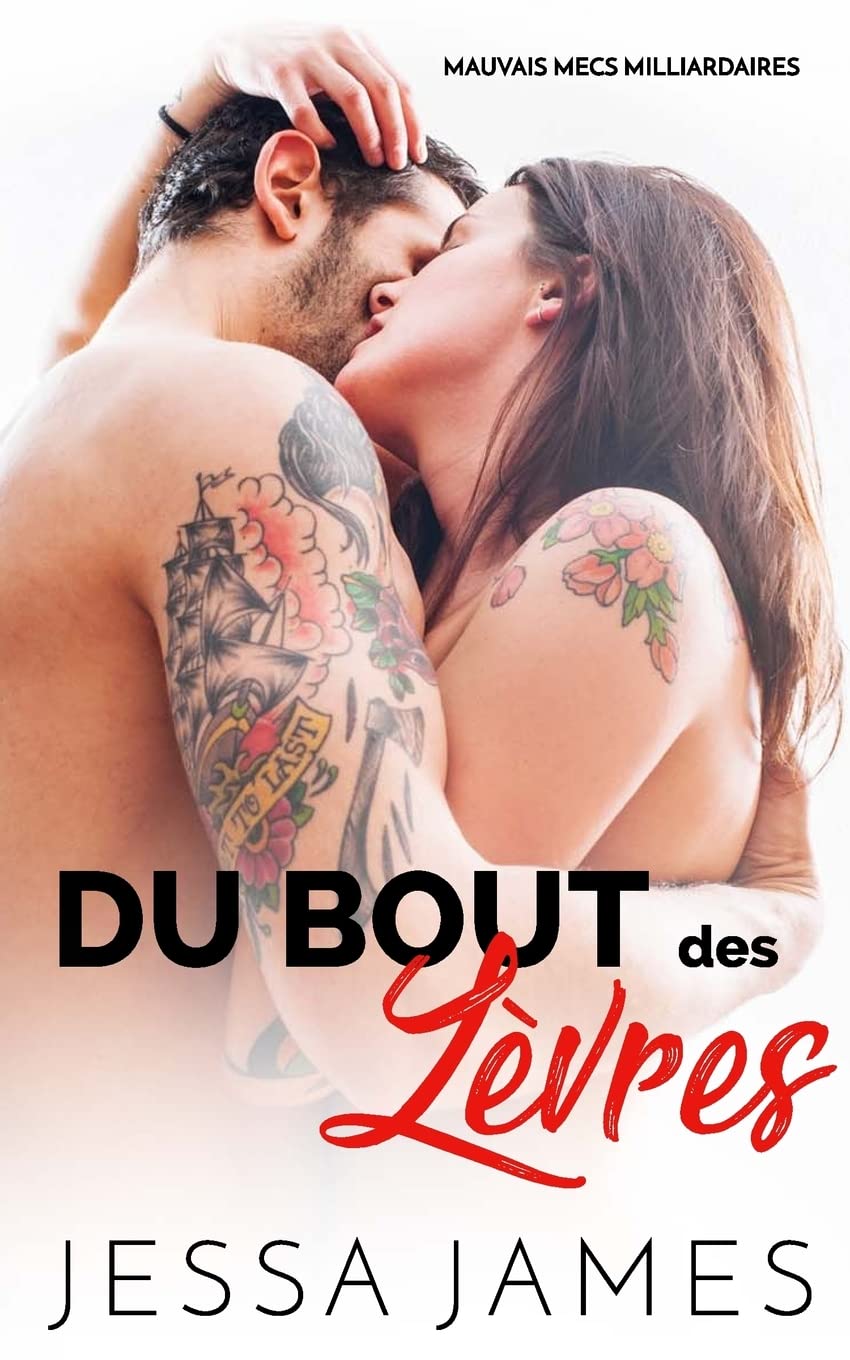 Du Bout des Levres (Mauvais Mecs Milliardaires, Band 1) New Adult