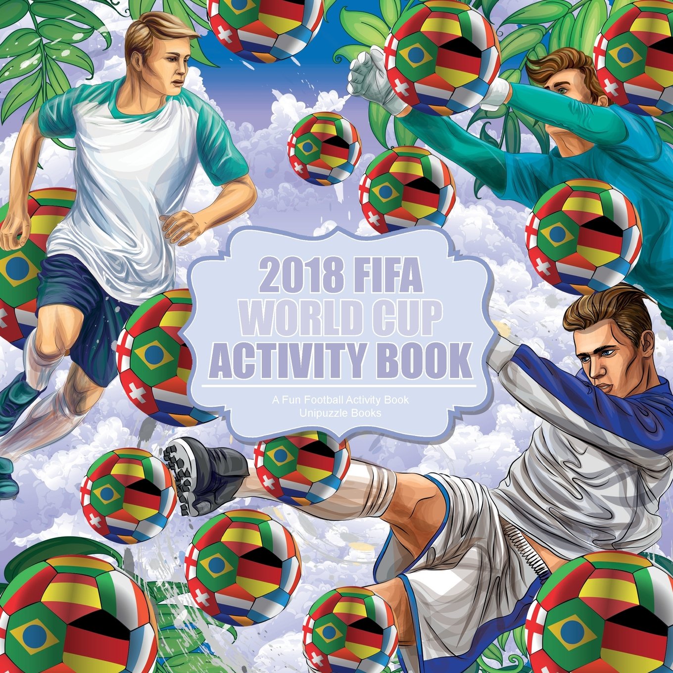 2018 Fifa World Cup Activity Book: A Football Wordsearch Activity Book & Match Guide Book * Full Colour * Over 30 Activities Inside * Fun Facts and ... Activity Books For Children, Band 2) Leisure & Fun