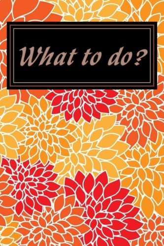 What to do?: List of Thing to do and Journal task Notepad daily Jot & Mark Size 6*9 inches (Things to do list, Band 2) Business, Finance & Career