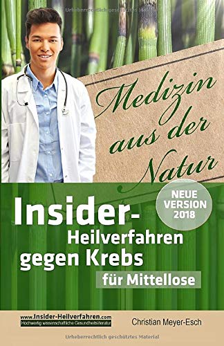 Insider-Heilverfahren gegen Krebs für Mittellose: 38 bezahlbare, alternative Krebstherapien trotz schmalem Budget Medicine