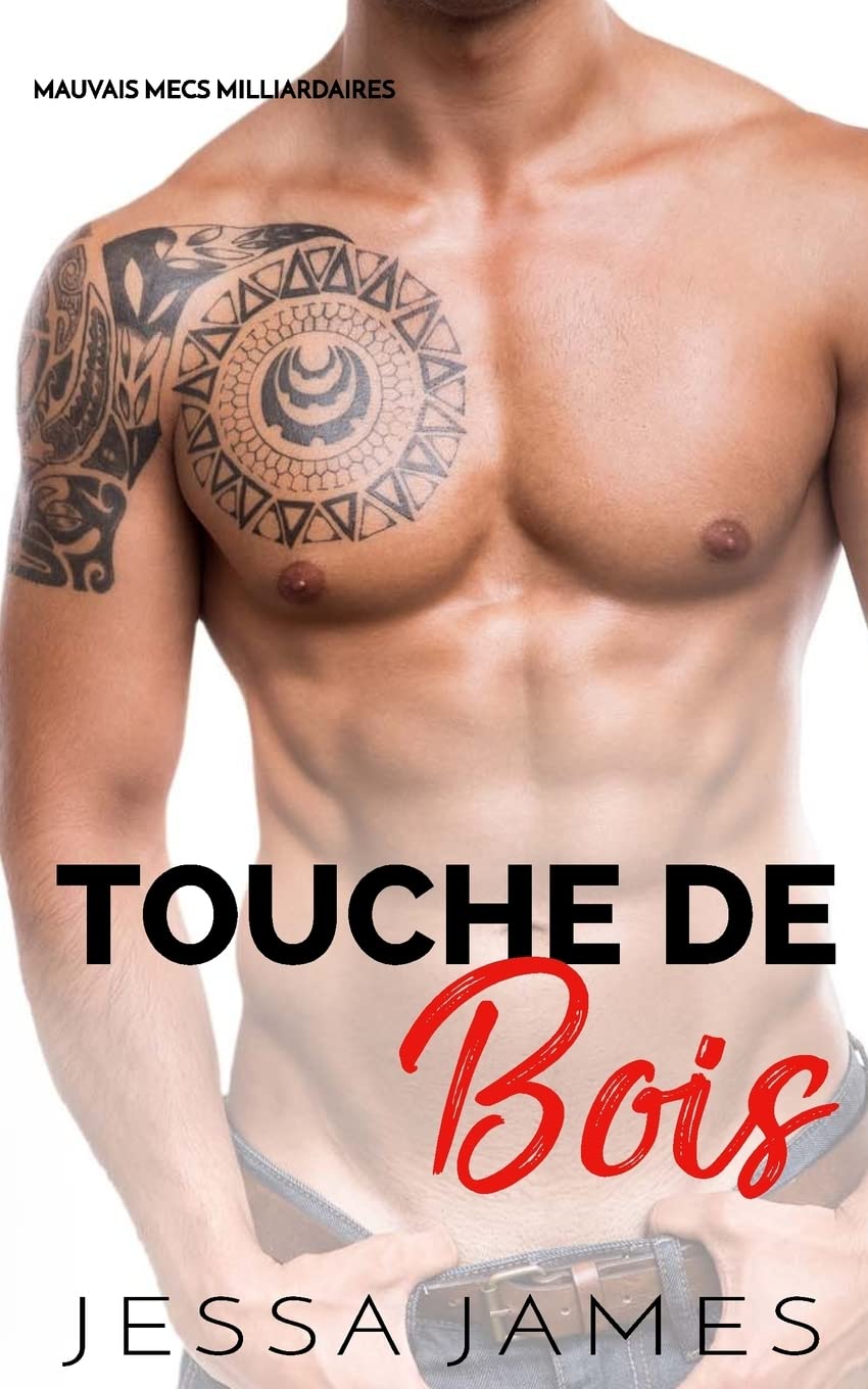 Touche de bois (Mauvais Mecs Milliardaires, Band 3) Contemporary literature