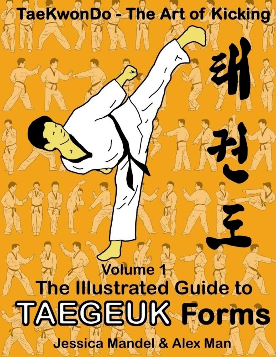 Taekwondo the art of kicking. The illustrated guide to Taegeuk forms Leisure & Fun