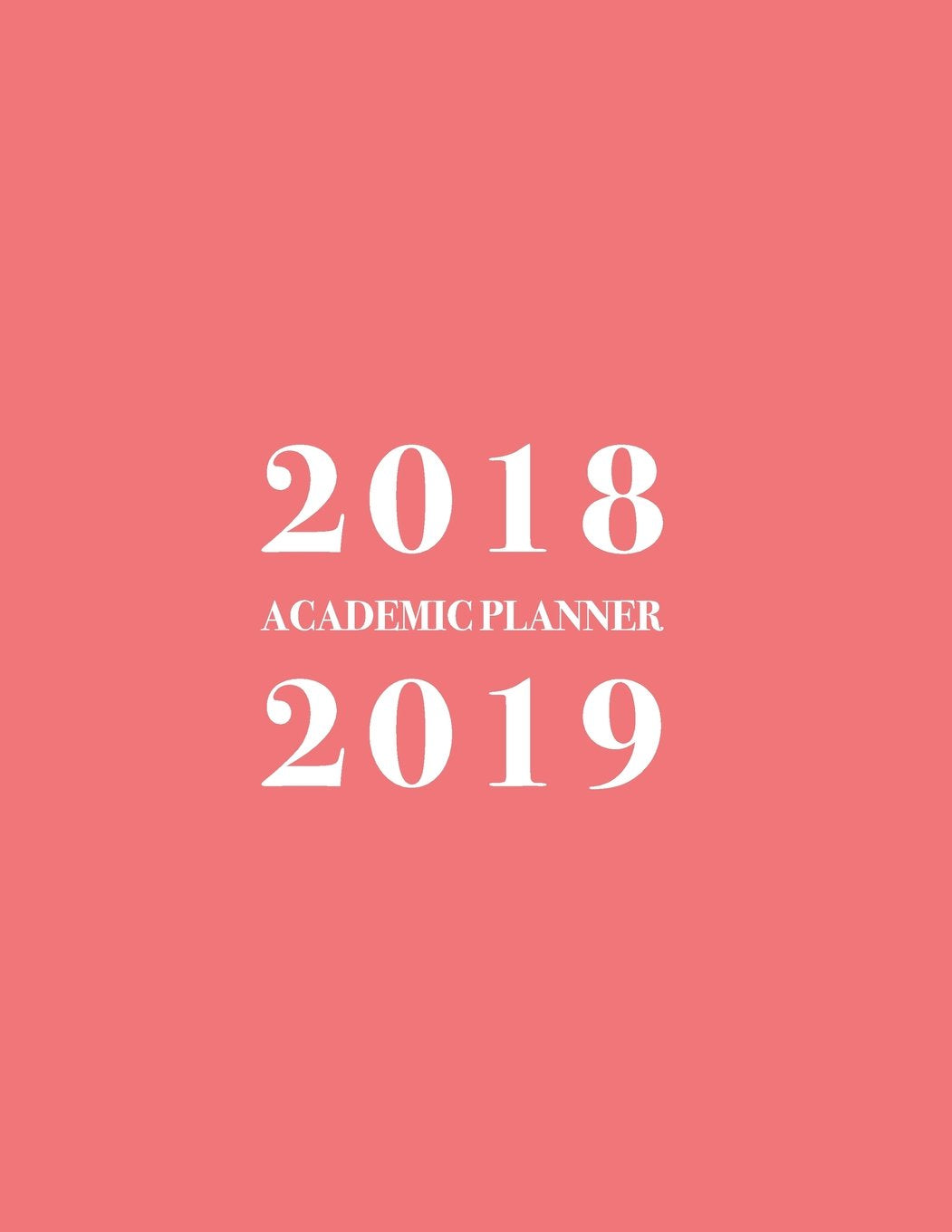 2018-2019 Academic Planner: Weekly + Monthly Views | To Do Lists, Goal-Setting, Class Schedules + More (August 2018 - July 2019) | Pretty Pink (2018-2019 Student Planners, Band 5) Books