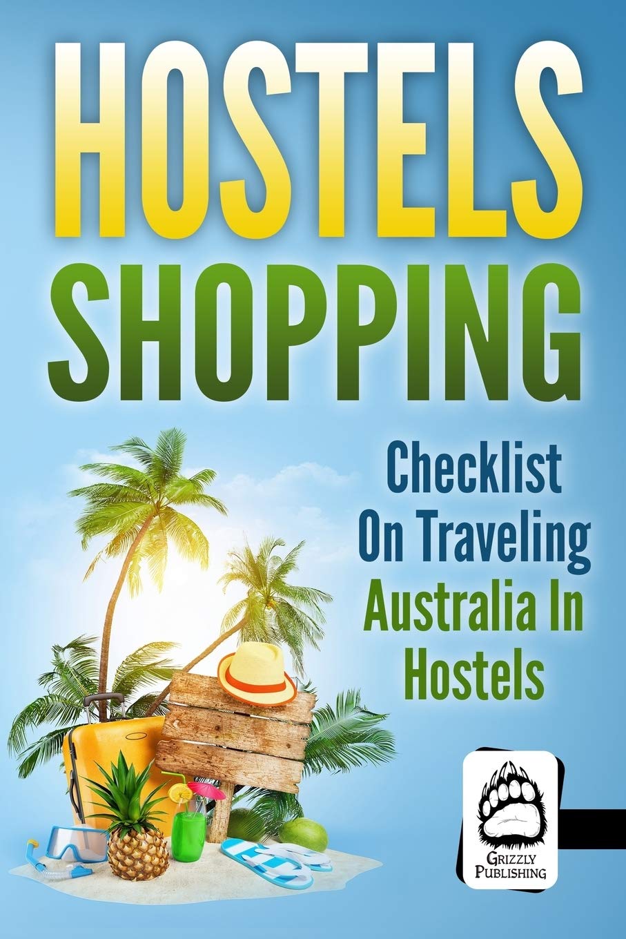 Hostels Shopping: Checklist on Traveling Australia in Hostels Travel Guides