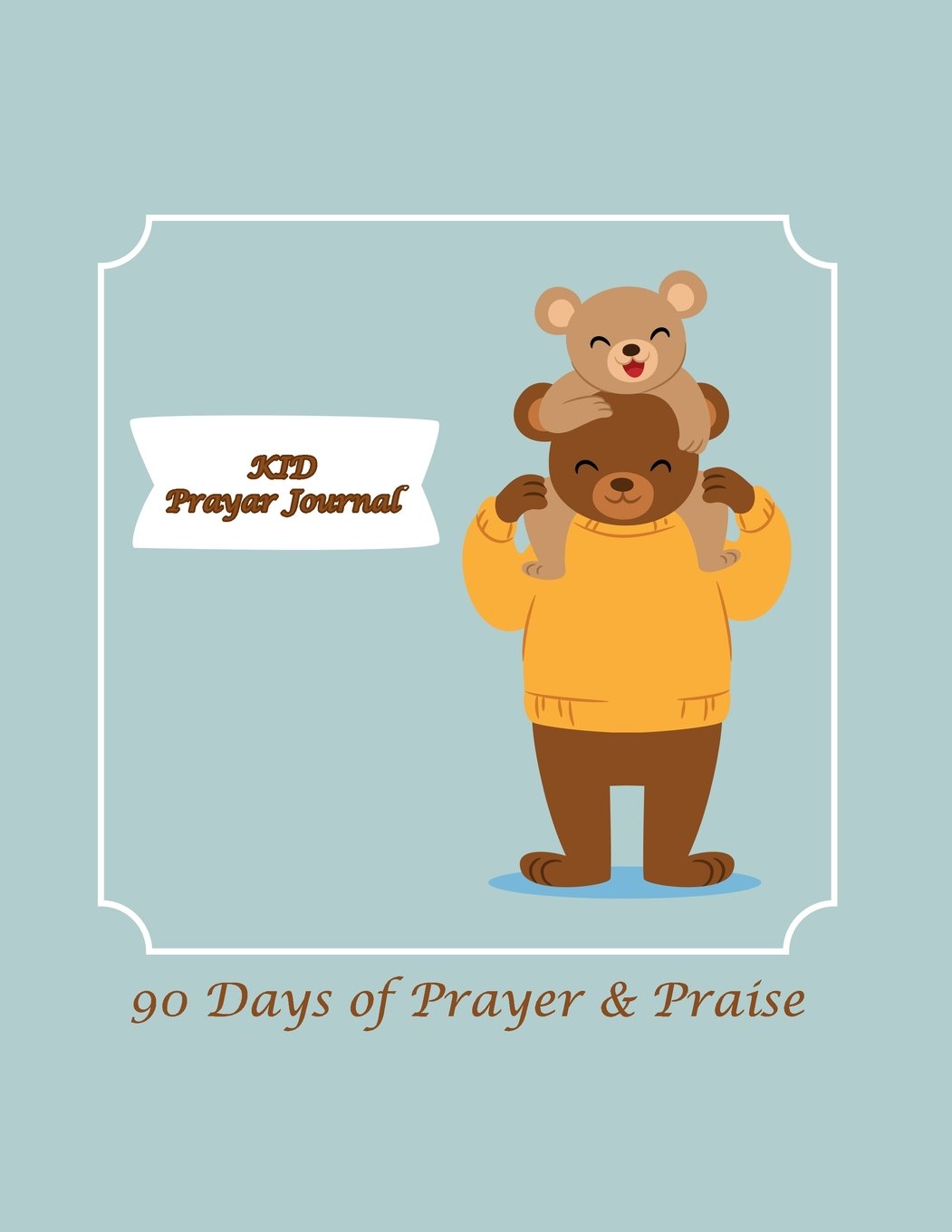 KID Prayer journal: 90 Days of Prayer & Praise for Children's Journal to Inspire Conversation & Prayer with God cover 3 book
