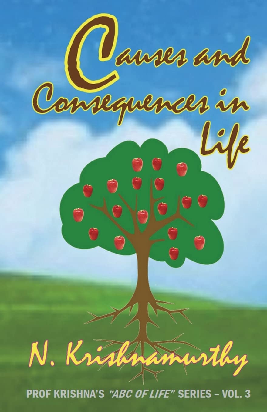 Causes and Consequences in Life: Third in the series of life experiences and comments (ABCs of Life, Band 3) Religion & Esotericism