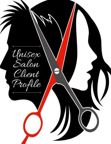Unisex Salon Client Profile: Customer Appointment Management System Log Book, Client Information Keeper, Record Keeping & Organization, For ... Paperback (Stationary supplies, Band 4) Business, Finance & Career